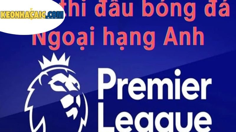 Lịch Thi Đấu Ngoại Hạng Anh: Khám Phá Những Điều Thật Thú Vị 1 tong-quan-chung-nhat-ve-lich-thi-dau-ngoai-hang-anh